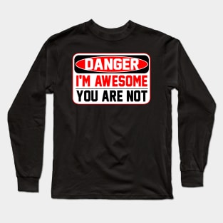 Danger Awesomeness Long Sleeve T-Shirt